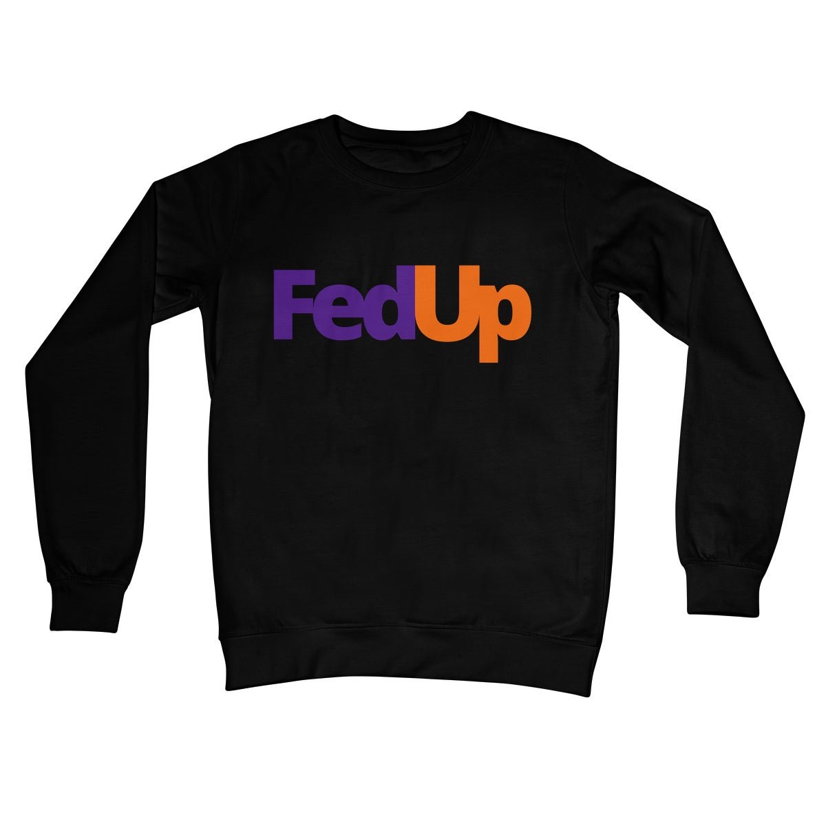 FedUp Jumper - Jet Black - Funny Jumper
