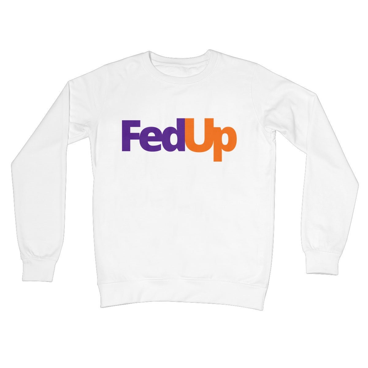 FedUp Jumper - Arctic White - Funny Jumper