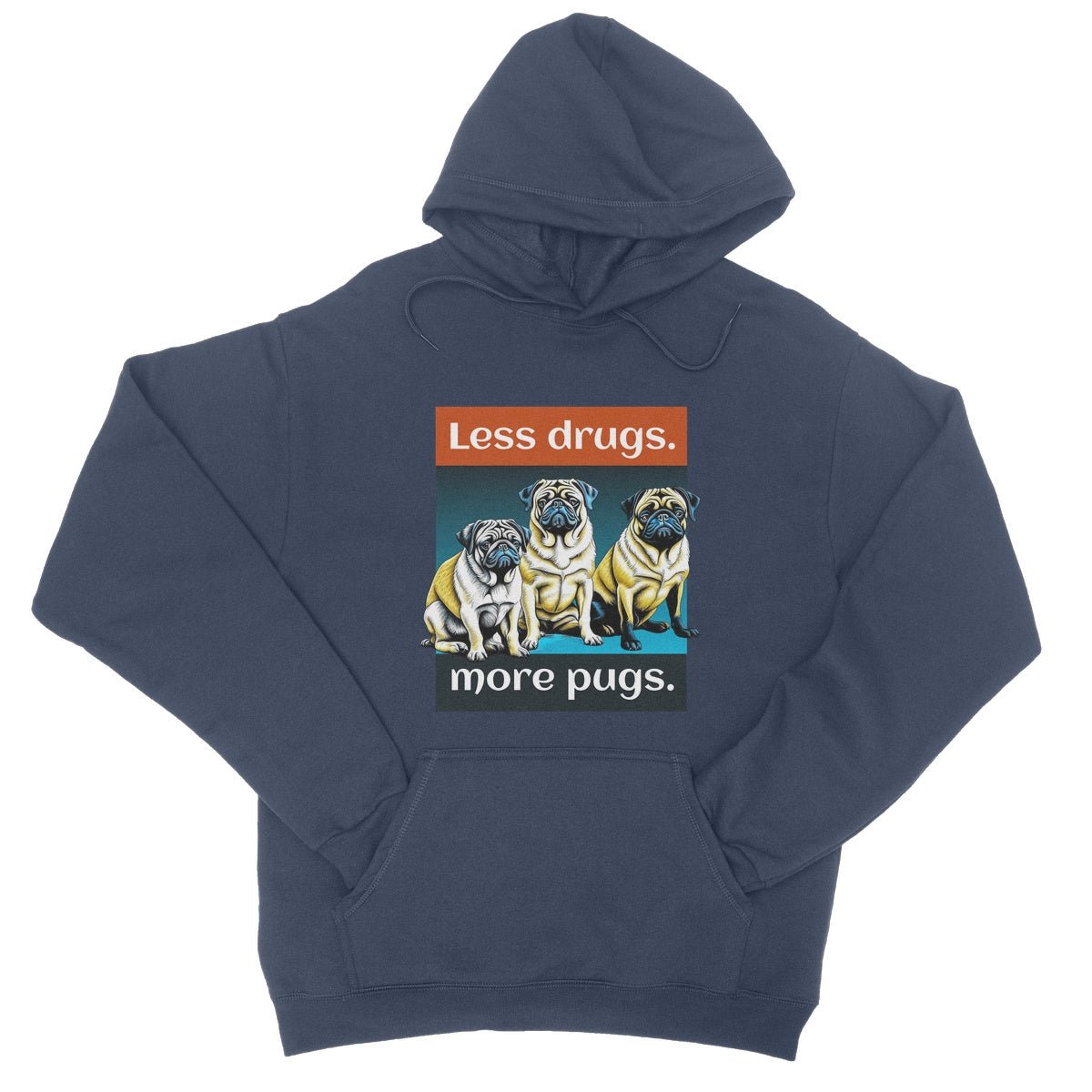 Less Drugs More Pugs Hoodie - Oxford Navy - Funny Hoodie