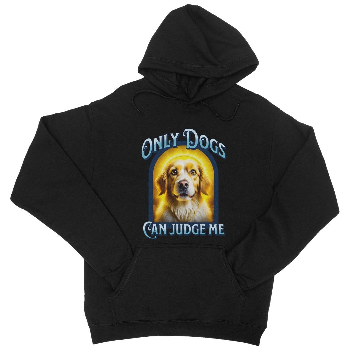 Only Dogs Can Judge Me Hoodie - Jet Black - Funny Hoodie