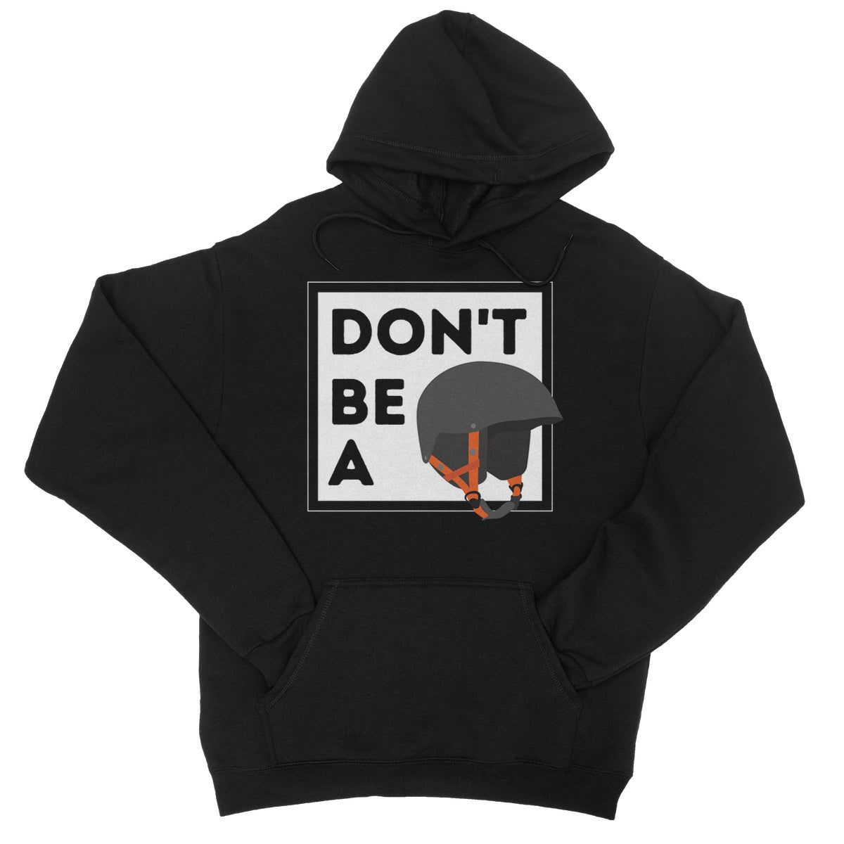 Don't Be A Helmet Hoodie - Jet Black - Funny Hoodie