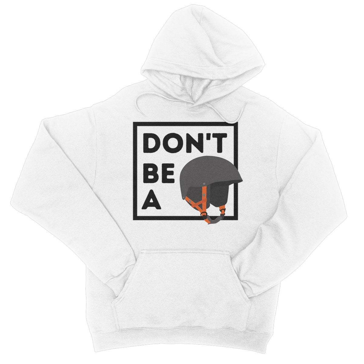 Don't Be A Helmet Hoodie - Arctic White - Funny Hoodie