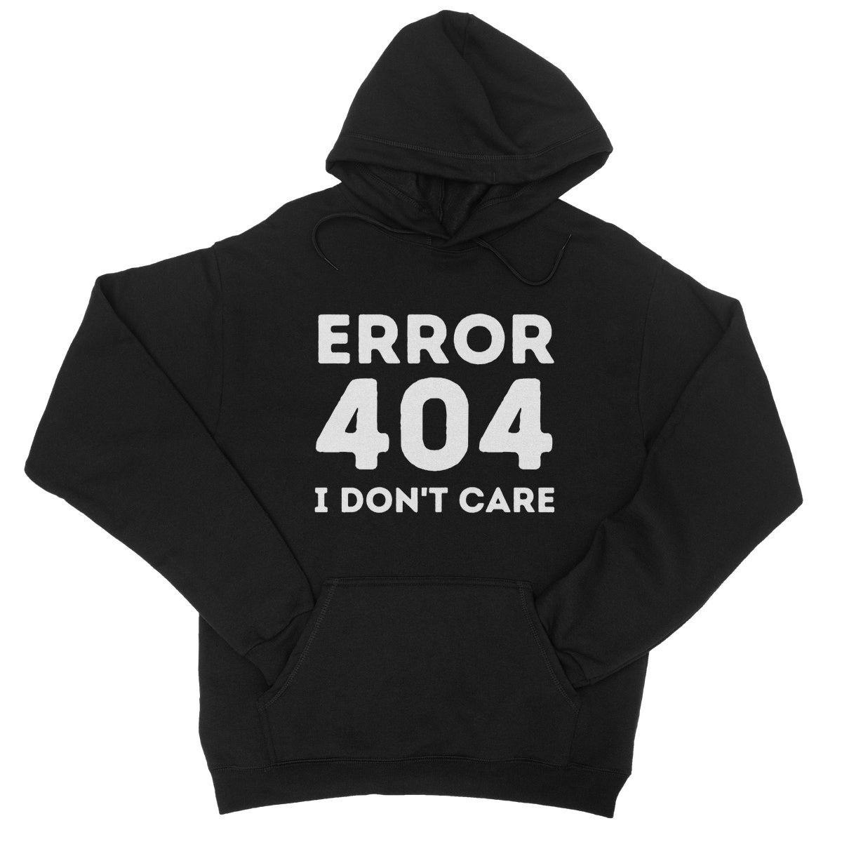 Error 404, I Just Don't Care Hoodie - Jet Black - Funny Hoodie