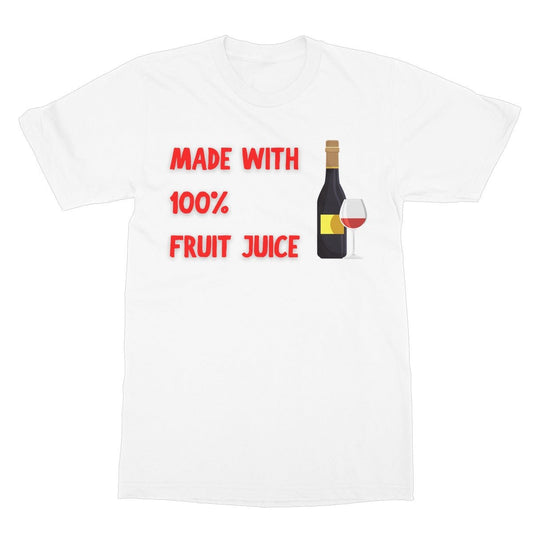 Made With 100% Fruit Juice T-Shirt - White - Funny T-Shirt