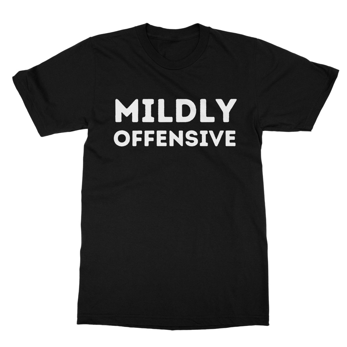 Mildly Offensive T-Shirt - Black - Funny T-Shirt