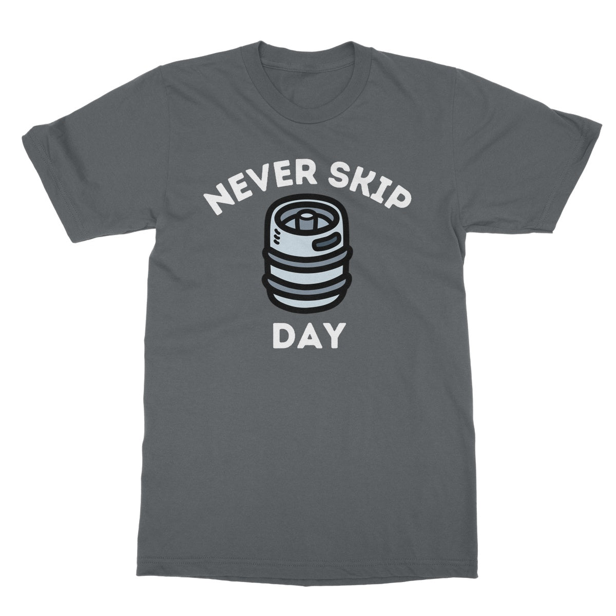 Never Skip Keg Day T-Shirt - Charcoal - Funny T-Shirt