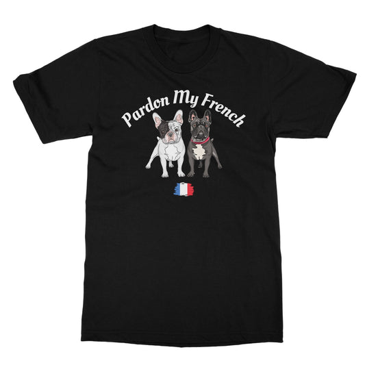 Pardon My French T-Shirt - Black - Funny T-Shirt
