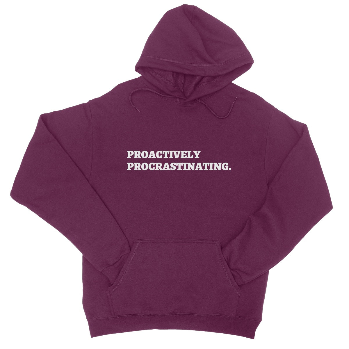 Proactively Procrastinating Hoodie - Burgundy - Funny Hoodie