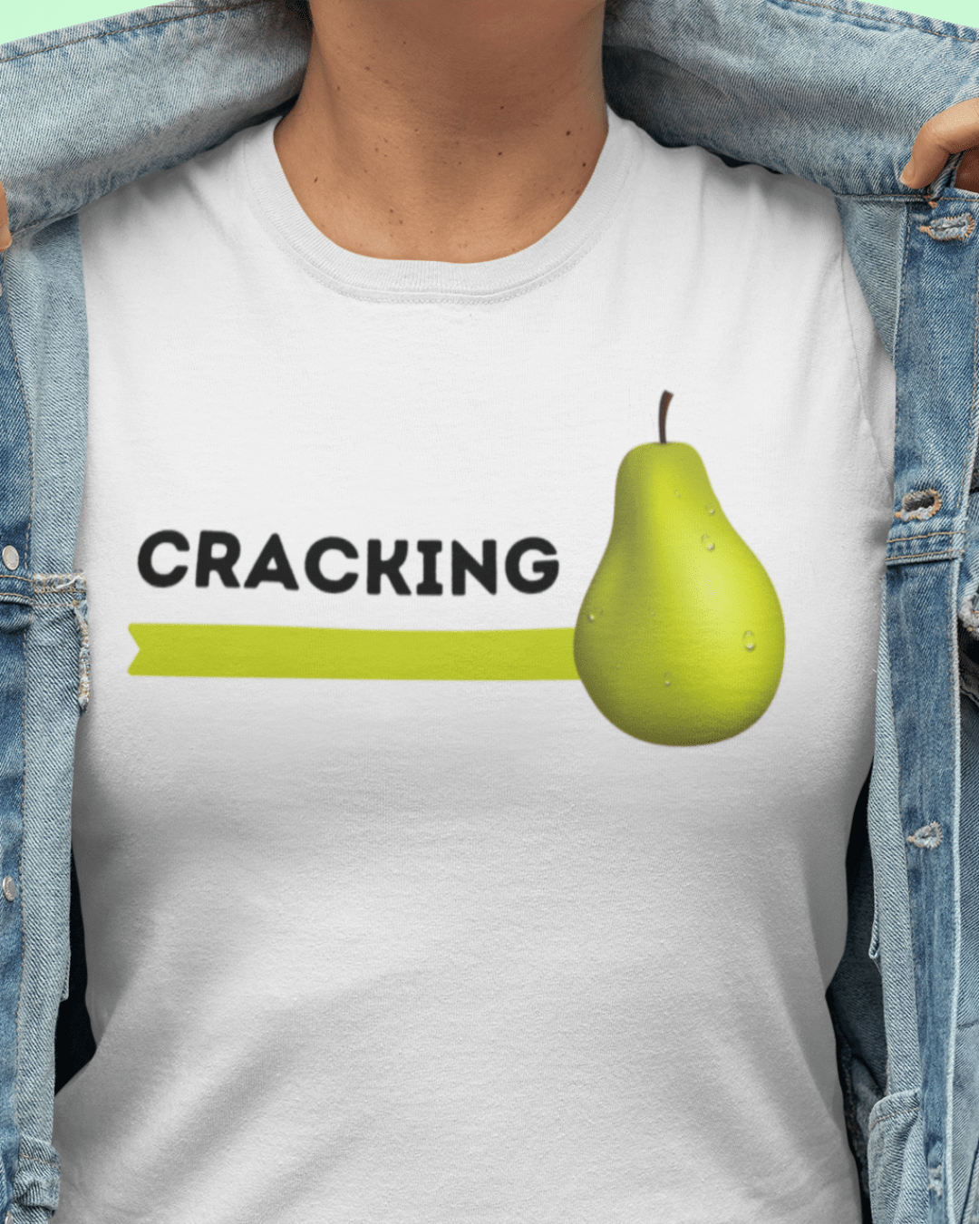 woman wearing funny graphic t-shirt which reads "cracking pear"