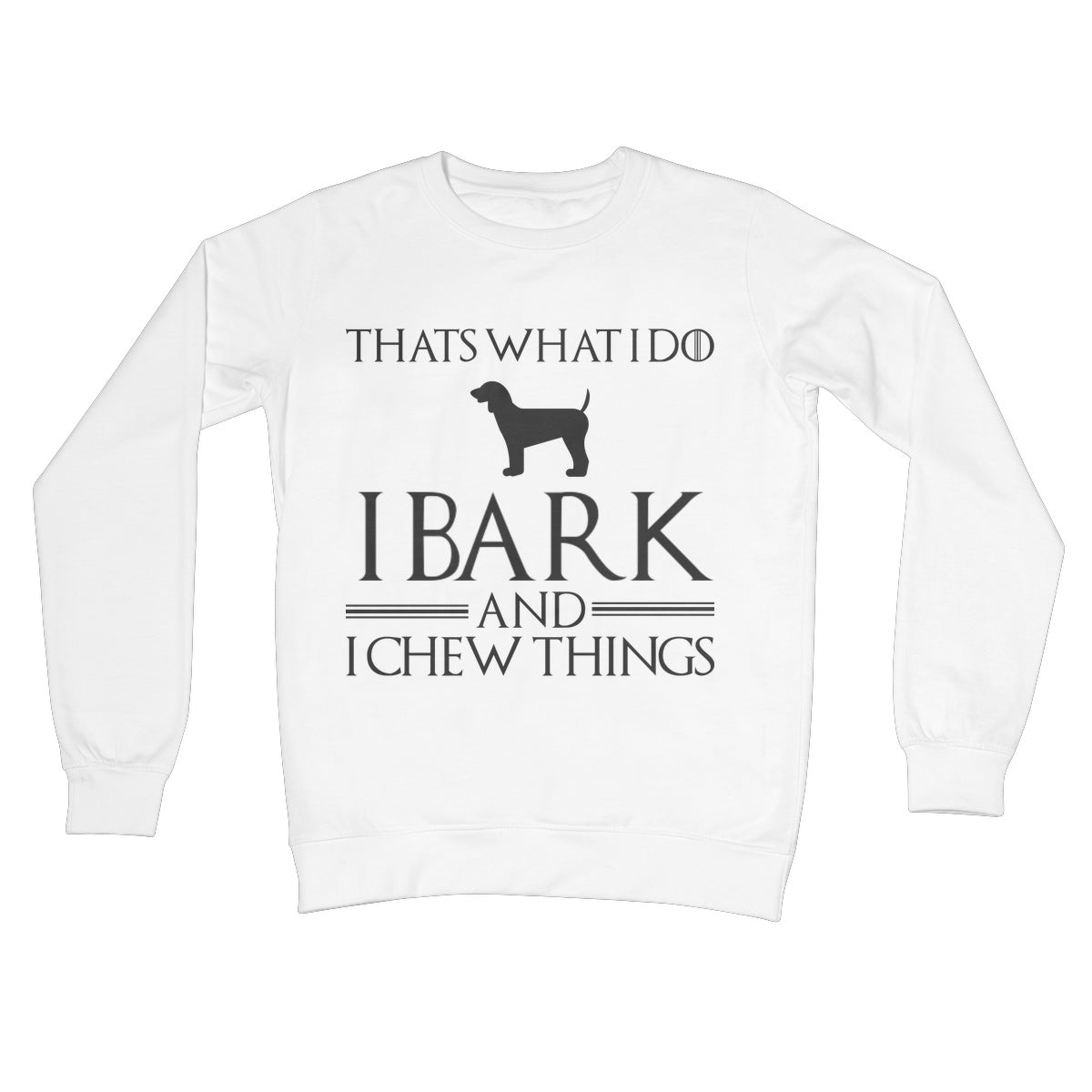 I Bark And I Chew Things Jumper - Arctic White - Funny Jumper