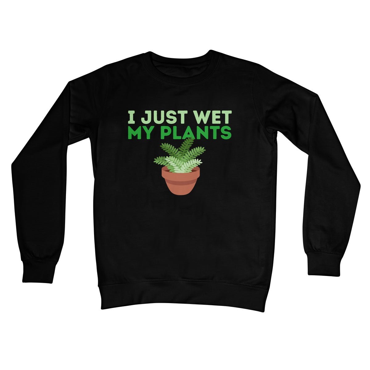 I just wet my plants jumper black