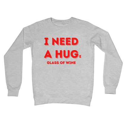 I need a huge glass of wine jumper grey