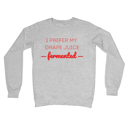 I Prefer My Grape Juice Fermented Jumper - Heather Grey - Funny Jumper