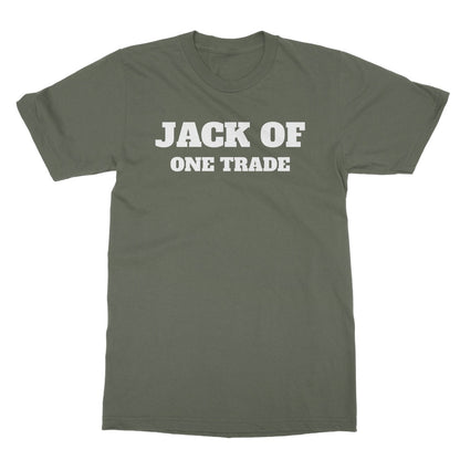 Jack Of One Trade T-Shirt - Military Green - Funny T-Shirt