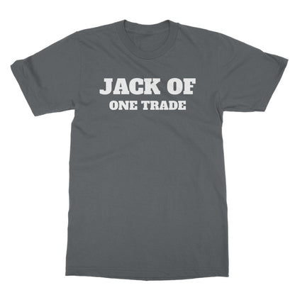 Jack Of One Trade T-Shirt - Charcoal - Funny T-Shirt