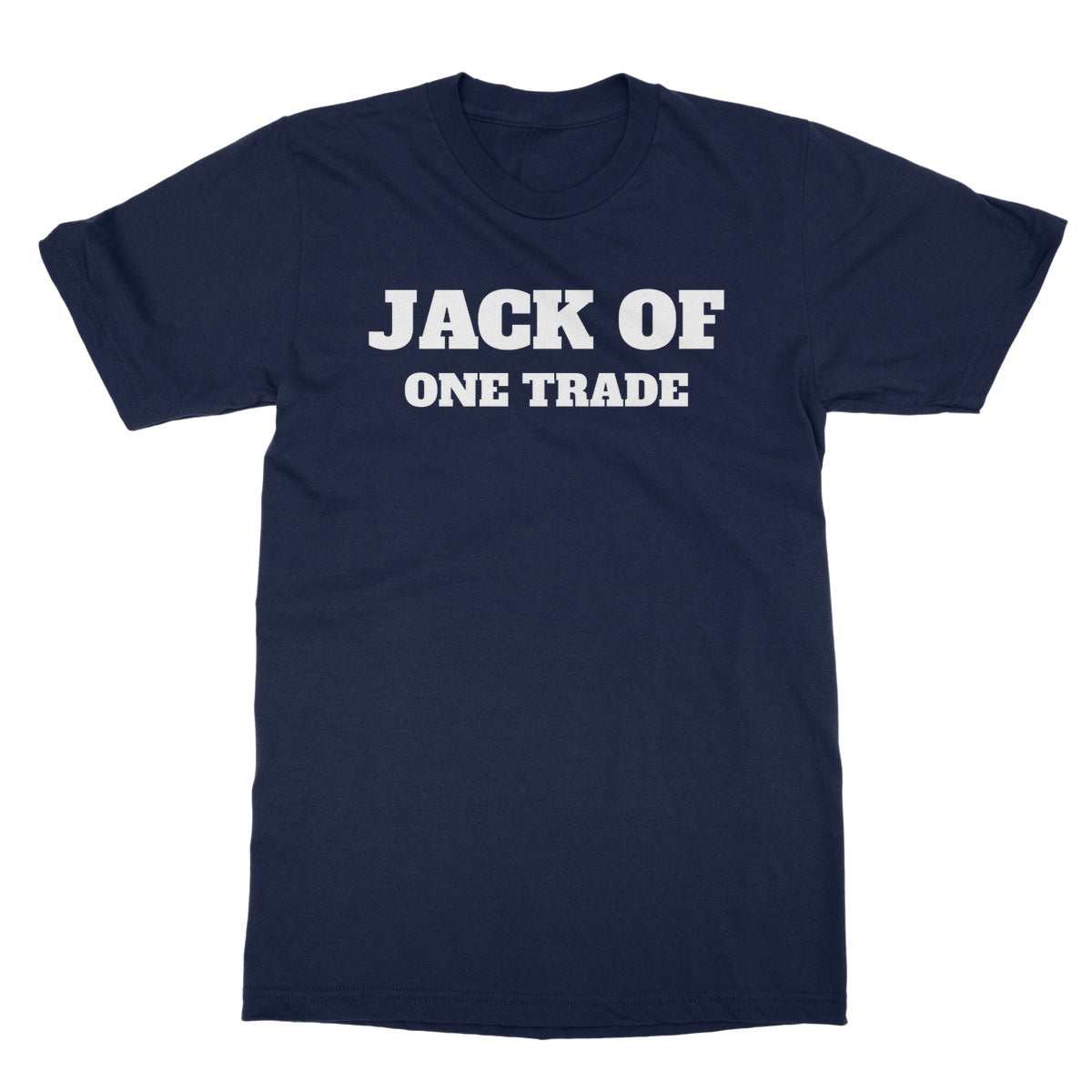 Jack Of One Trade T-Shirt - Navy - Funny T-Shirt