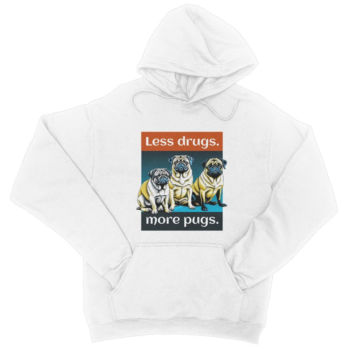 Less Drugs More Pugs Hoodie - Arctic White - Funny Hoodie