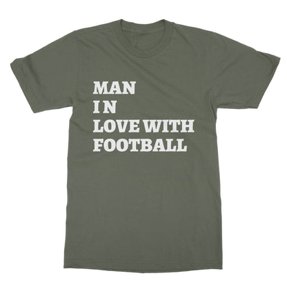 Man In Love With Football T-Shirt - Military Green - Funny T-Shirt