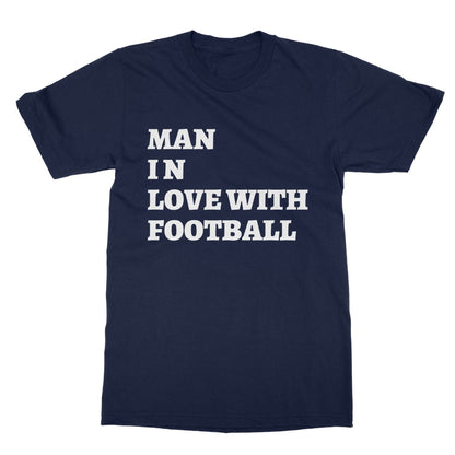 Man In Love With Football T-Shirt - Navy - Funny T-Shirt