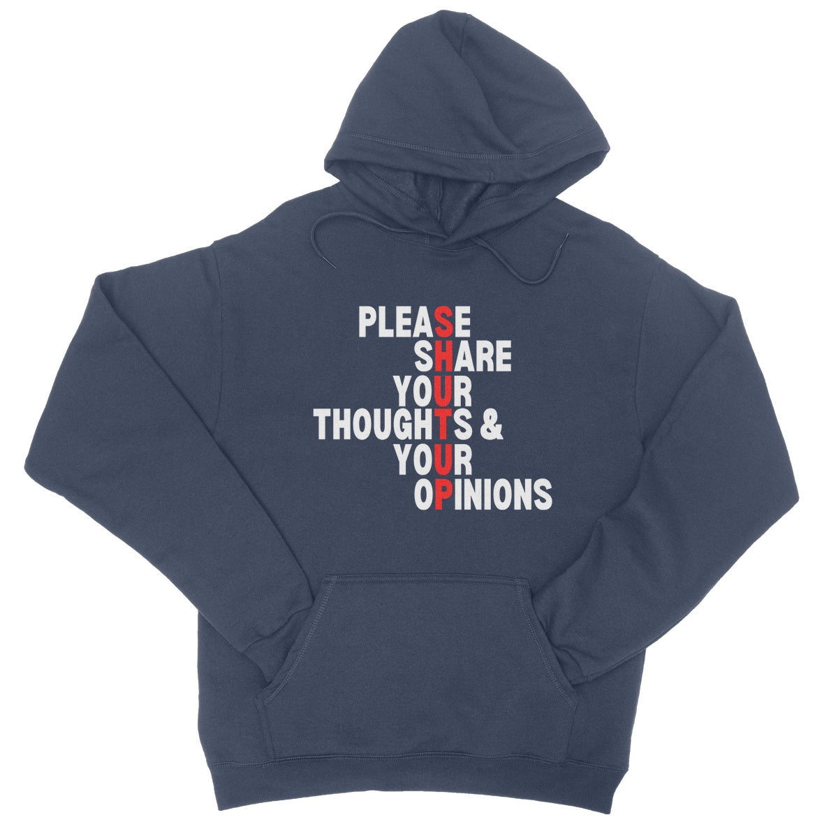 Please Share Your Thoughts & Your Opinions Hoodie - Oxford Navy - Funny Hoodie
