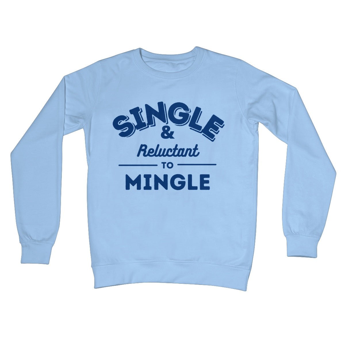 single and reluctant to mingle jumper blue