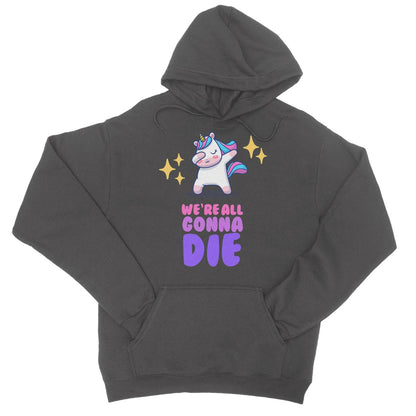 we're all gonna die hoodie grey