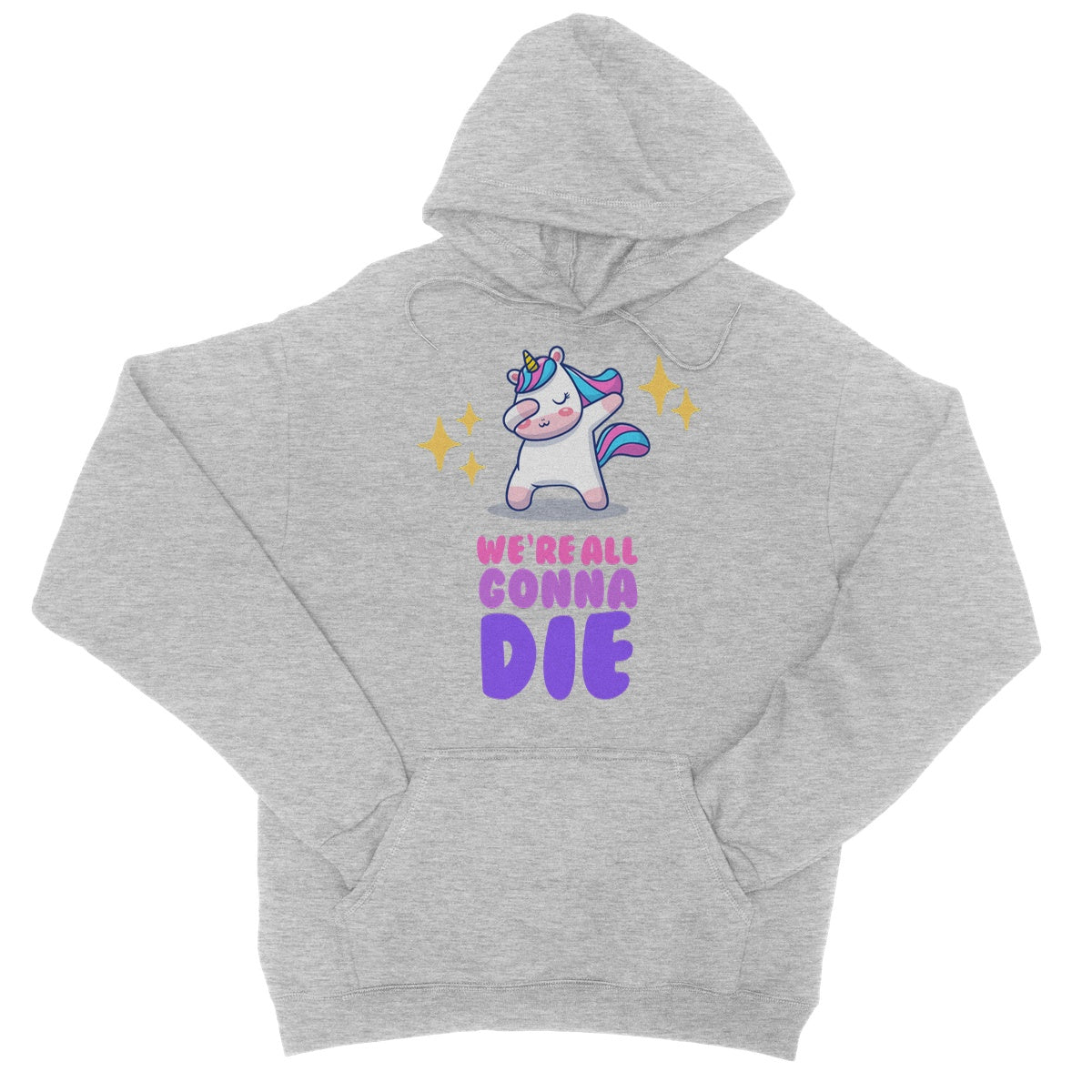 We're All Gonna Die Hoodie - Heather Grey - Funny Hoodie