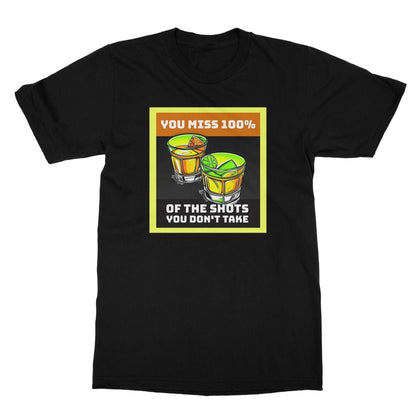 you miss all the shots you do not take t shirt black