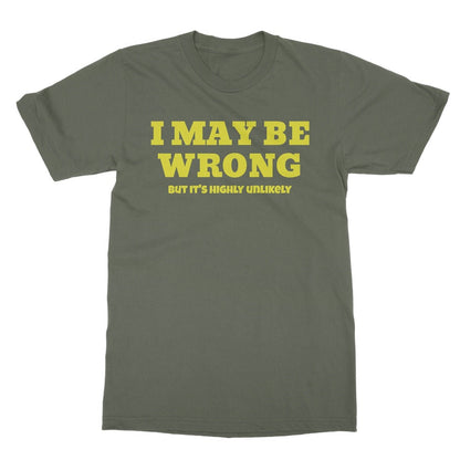 I may be wrong but its unlikely t shirt green