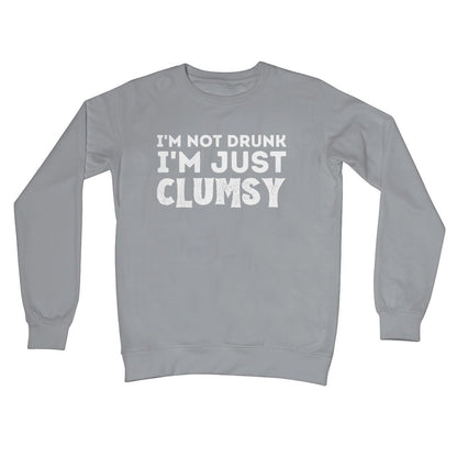 I'm Not Drunk, I'm Just Clumsy Jumper - Steel Grey - Funny Jumper
