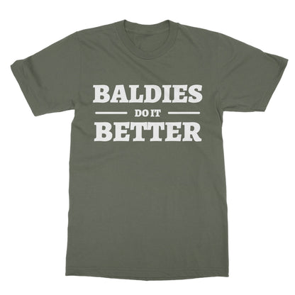 Baldies Do It Better T-Shirt - Military Green - Funny T-Shirt
