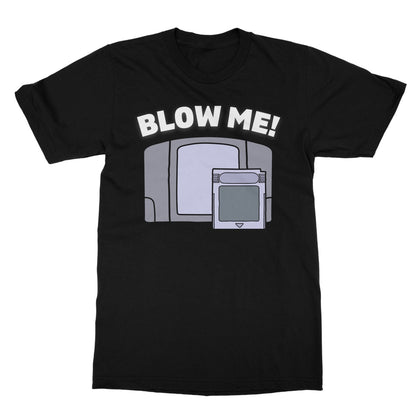 Blow Me! T-Shirt - Black - Funny T-Shirt