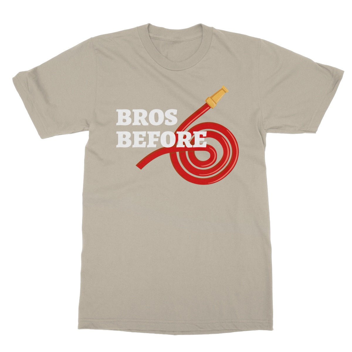 Bros Before Hose T-Shirt - Sand - Funny T-Shirt