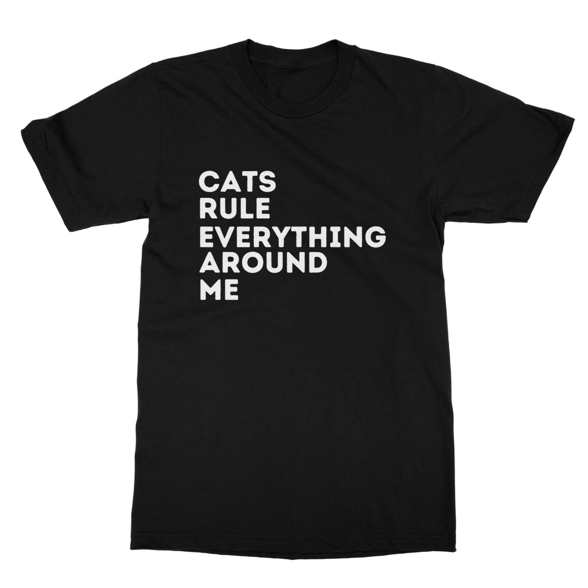 Cats Rule Everything Around Me T-Shirt - Black - Funny T-Shirt