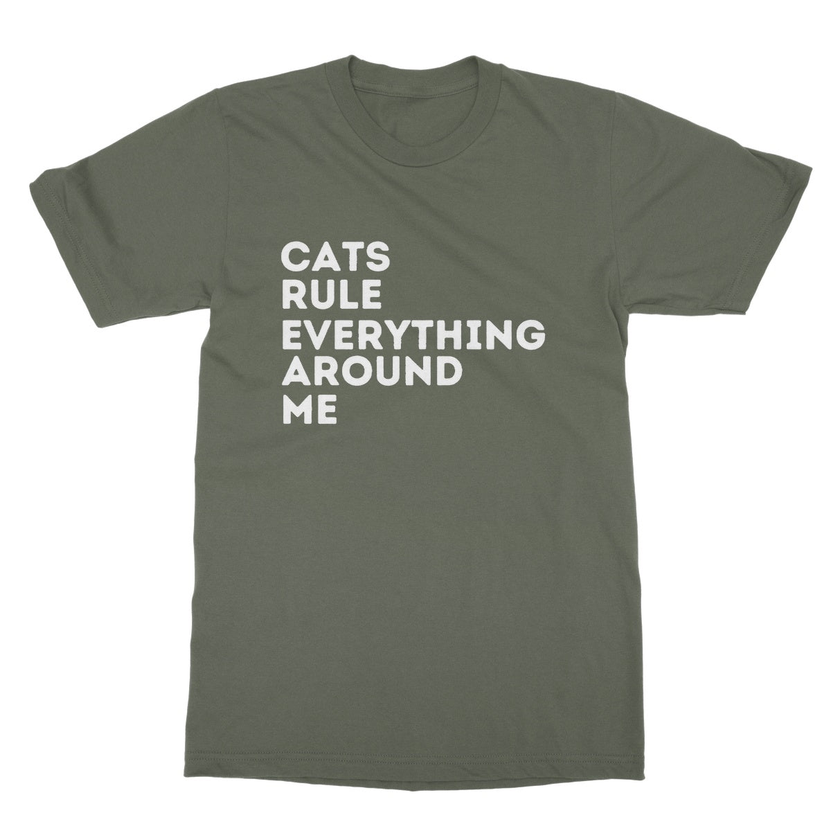 Cats Rule Everything Around Me T-Shirt - Military Green - Funny T-Shirt
