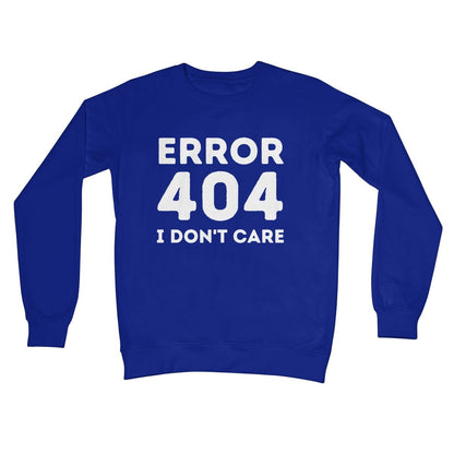 Error 404, I Just Don't Care Jumper - Royal - Funny Jumper