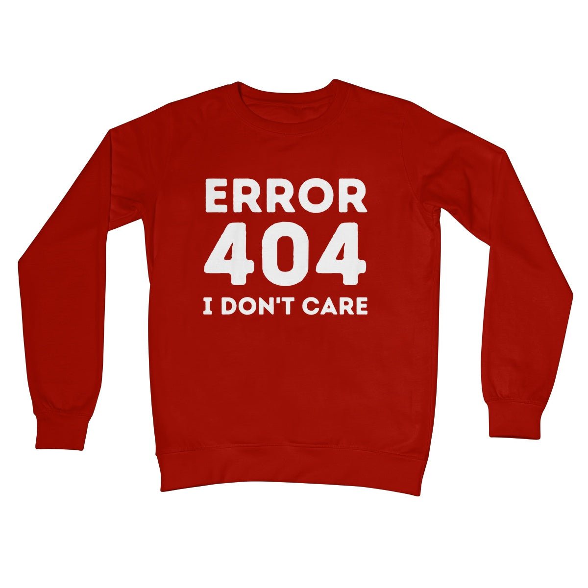 Error 404, I Just Don't Care Jumper - Fire Red - Funny Jumper