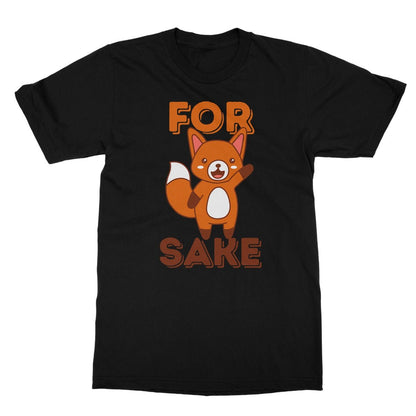 For Fox Sake T-Shirt - Black - Funny T-Shirt