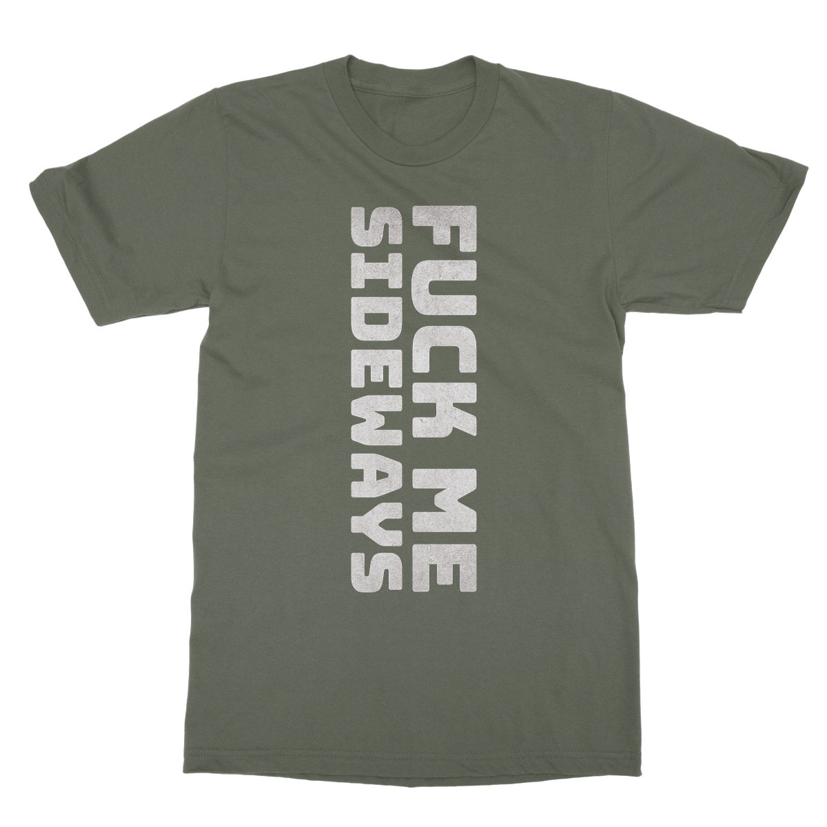 fuck me sideways t shirt green