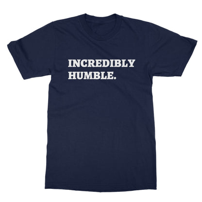 Incredibly Humble T-Shirt - Navy - Funny T-Shirt