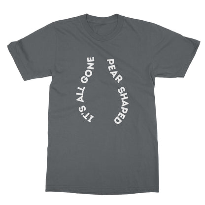 It's All Gone Pear Shaped T-Shirt - Charcoal - Funny T-Shirt