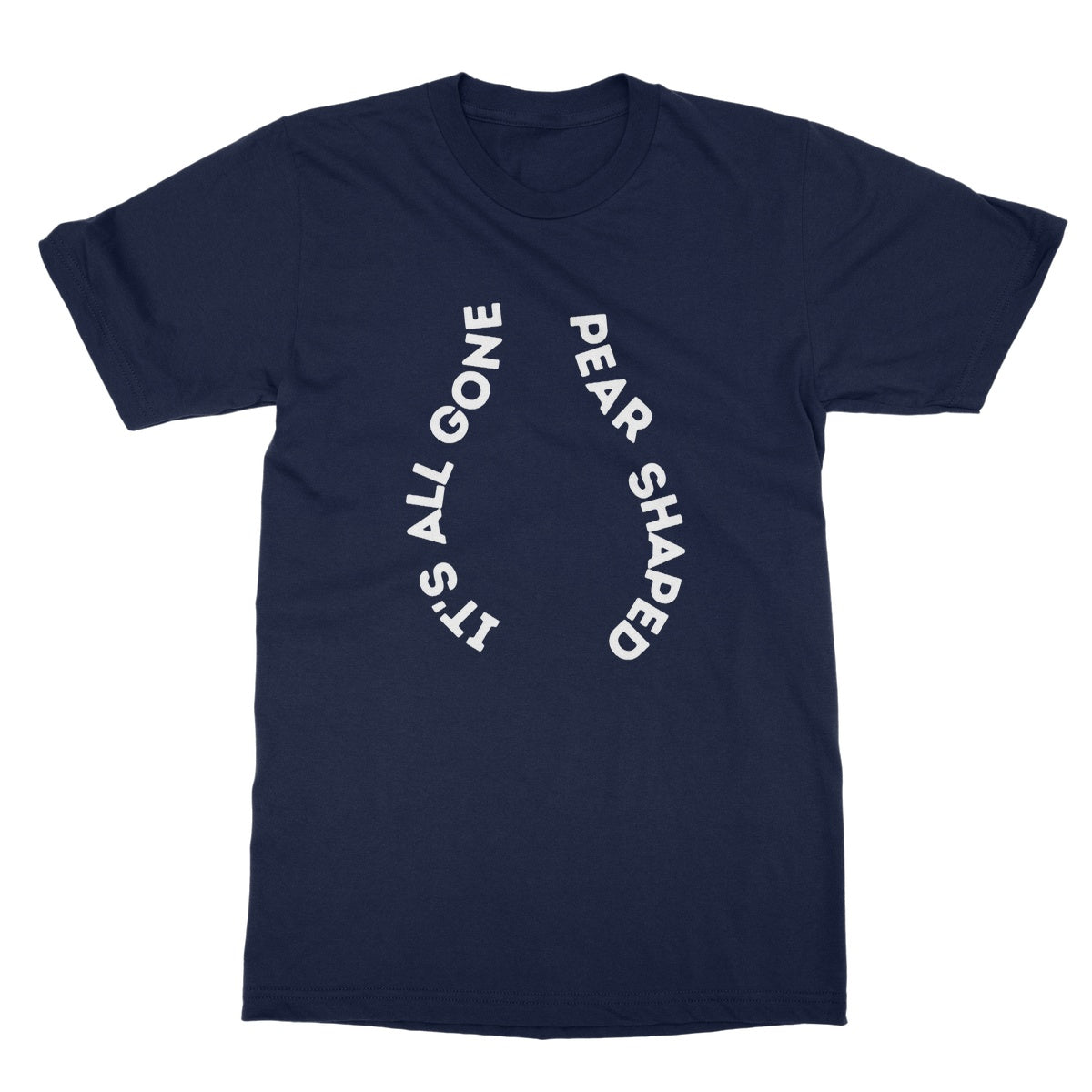 It's All Gone Pear Shaped T-Shirt - Navy - Funny T-Shirt