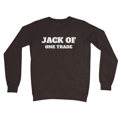 Jack Of One Trade Jumper - Hot Chocolate - Funny Jumper