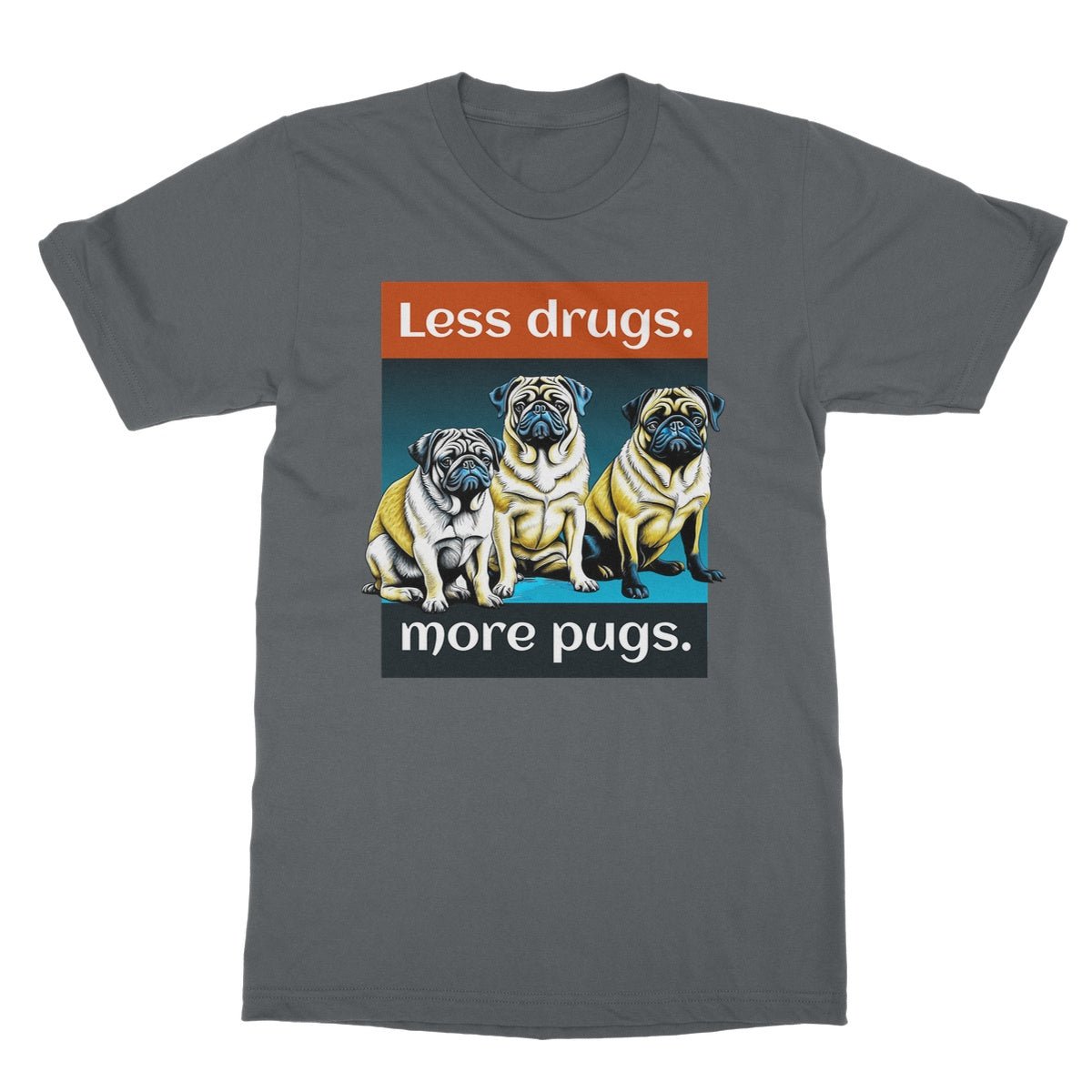 Less Drugs More Pugs T-Shirt - Charcoal - Funny T-Shirt