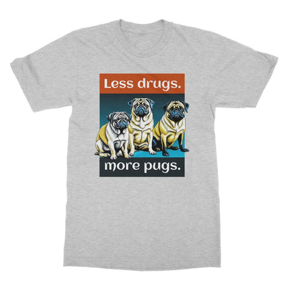Less Drugs More Pugs T-Shirt - Sport Grey - Funny T-Shirt