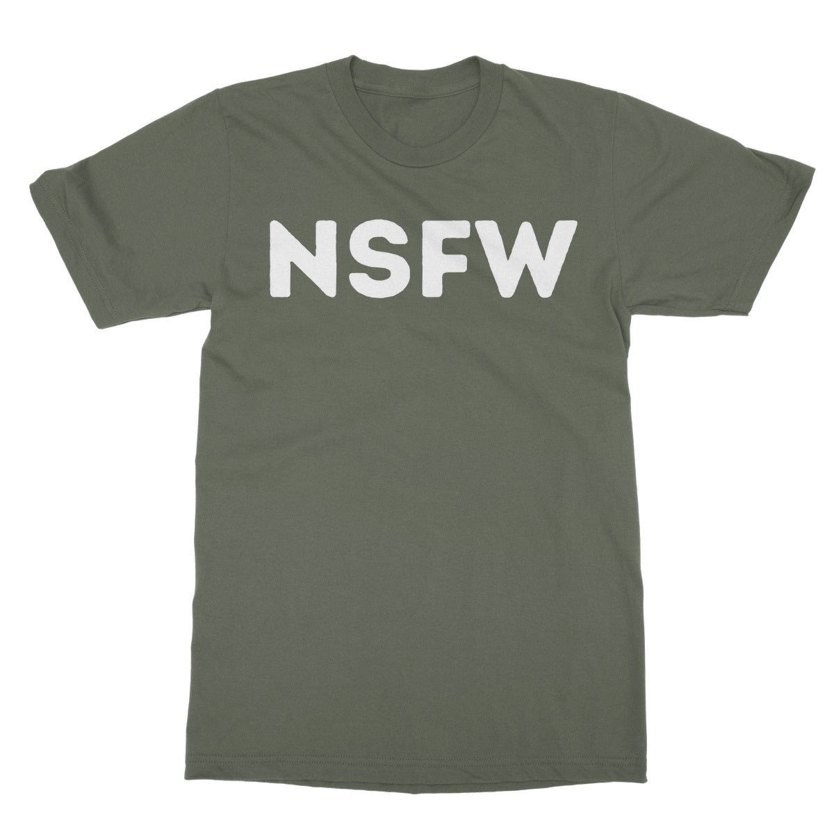 NSFW T-Shirt - Military Green - Funny T-Shirt