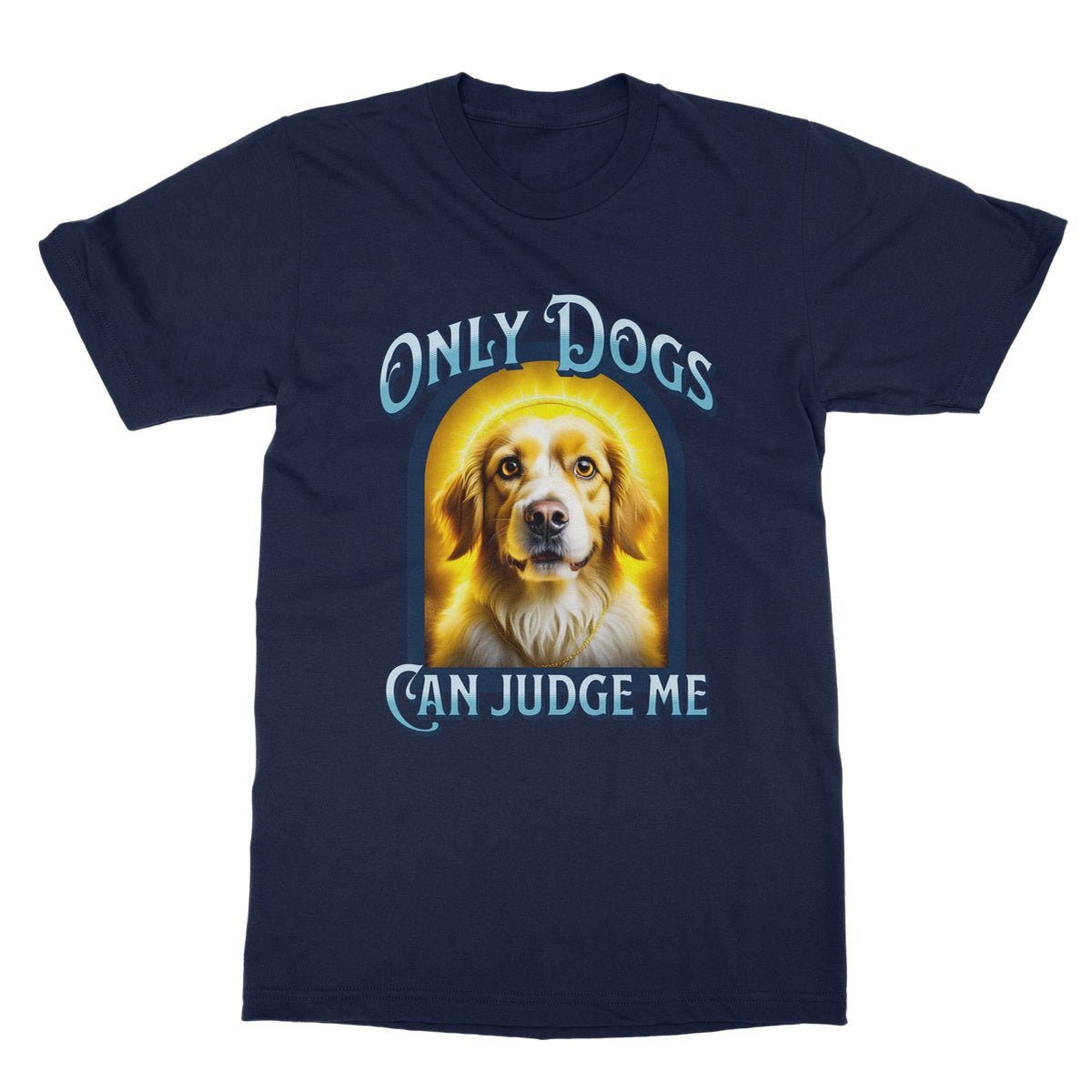 Only Dogs Can Judge Me T-Shirt - Navy - Funny T-Shirt