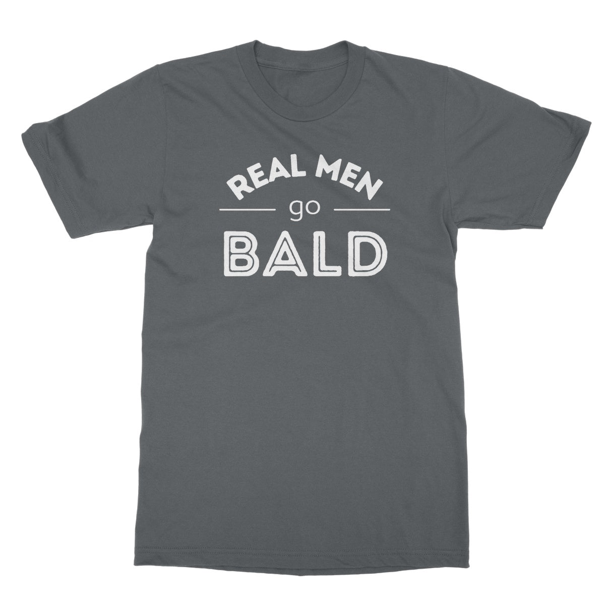 Real Men Go Bald T-Shirt - Charcoal - Funny T-Shirt