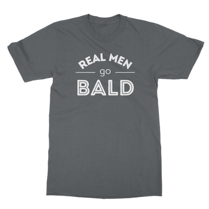 Real Men Go Bald T-Shirt - Charcoal - Funny T-Shirt