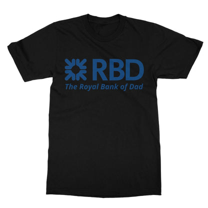 The Royal Bank Of Dad T-Shirt - Black - Funny T-Shirt